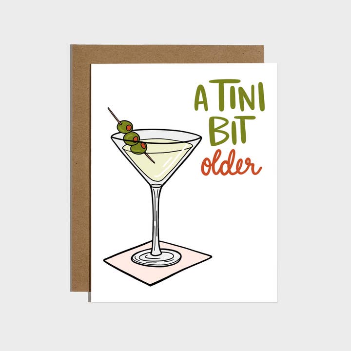 Birthday Card | A Tini Bit Older Martini