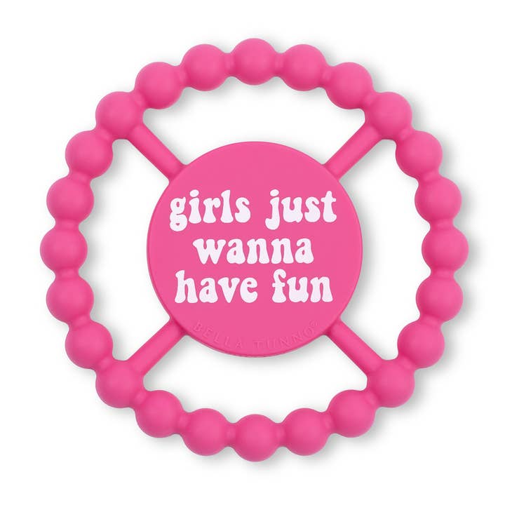 Happy Teether | Girls Just Wanna Have Fun