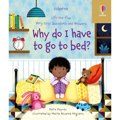 Very First Questions and Answers: Why Do I Have To Go To Bed?