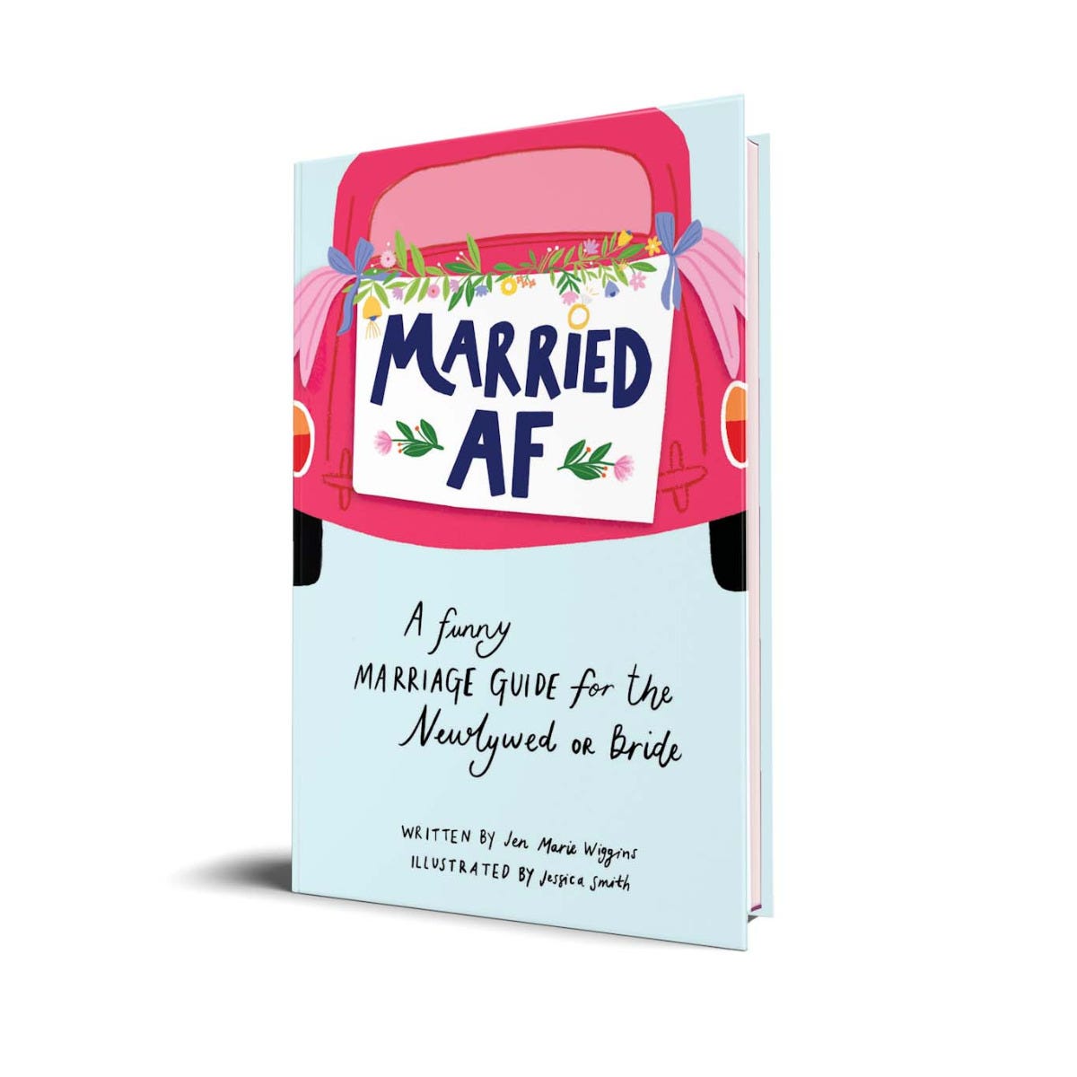 Married AF: A Funny Marriage Guide for The Bride!
