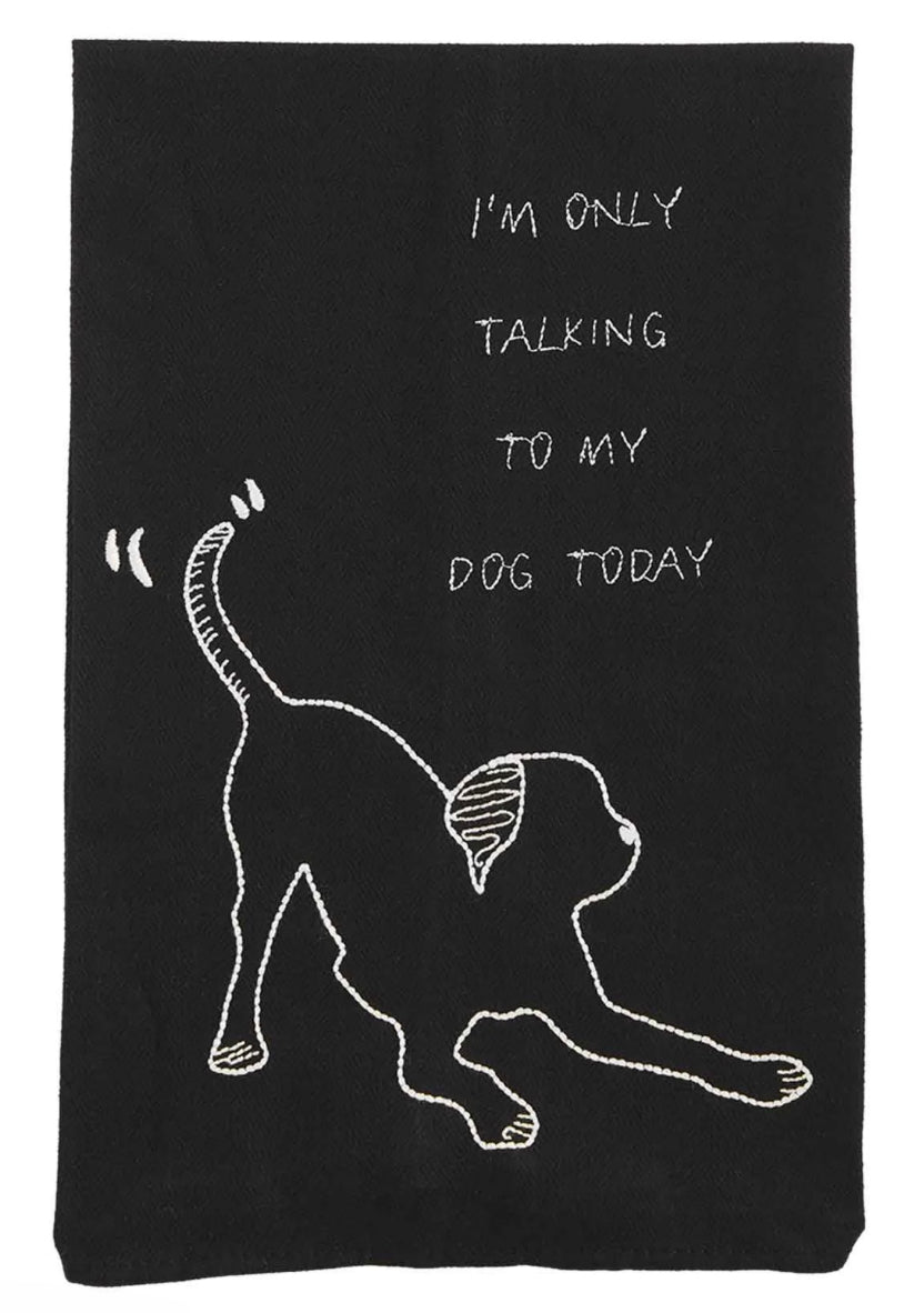 I'm Only Talking To Dog Towel