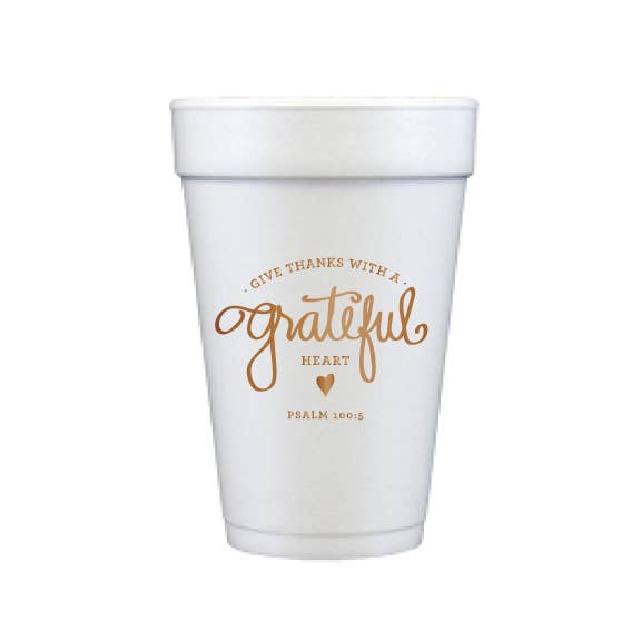 Foam Cups | Thanksgiving Grateful Heart