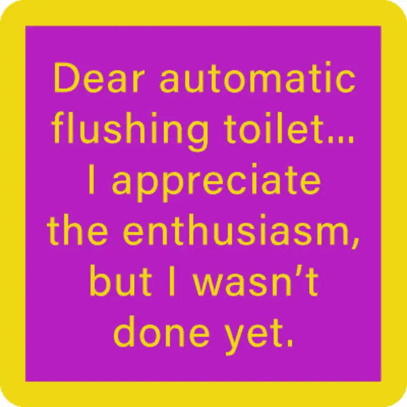 Coaster | Automatic Flush