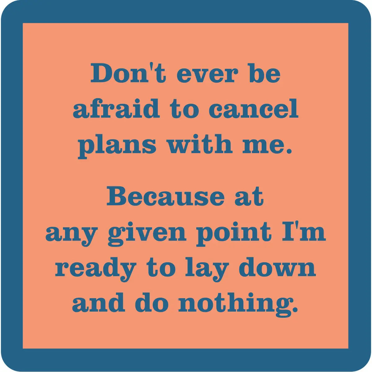 Coaster | Cancel Plans