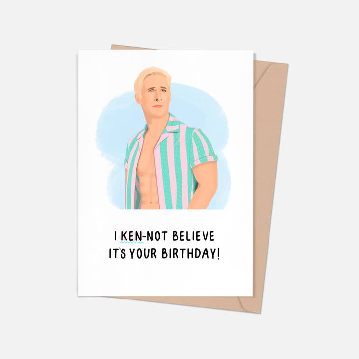 Barbie Movie - I Ken-Not Believe It'S Your Birthday Card