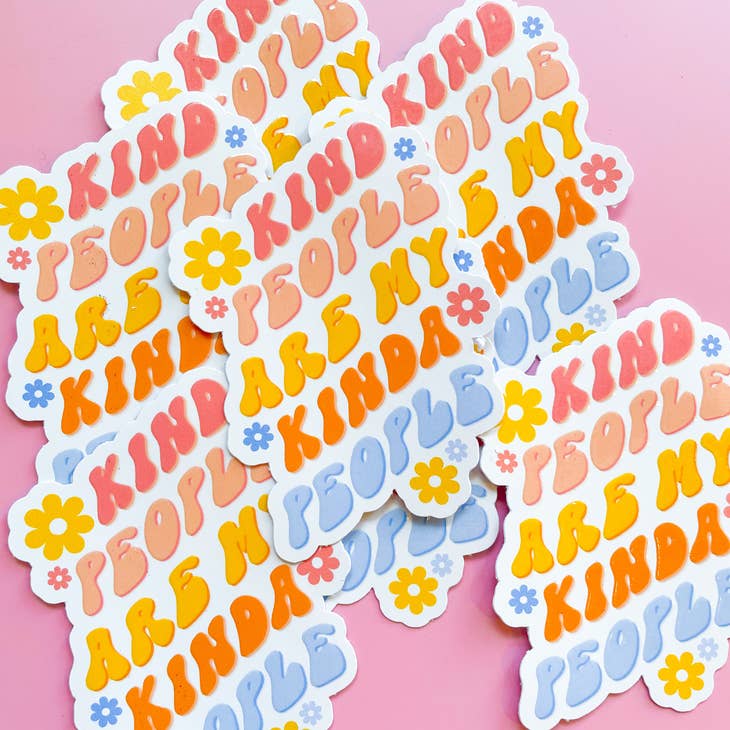 Sticker - Kind People Are My Kinda People