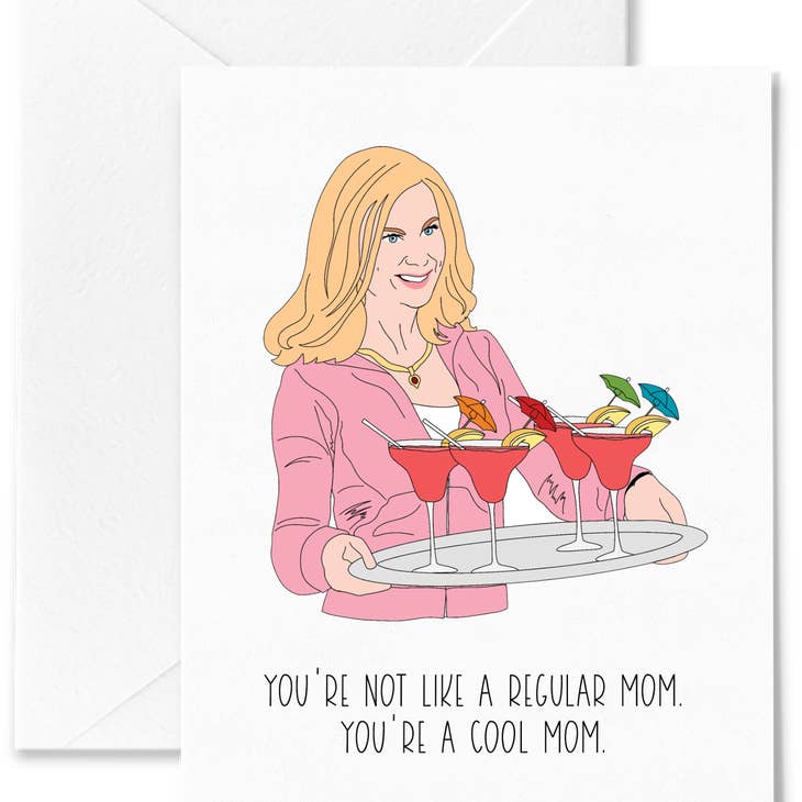 Mean Girls You'Re A Cool Mom Card