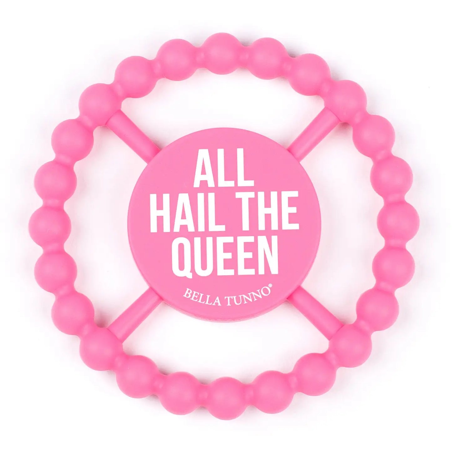 Happy Teether | All Hail the Queen