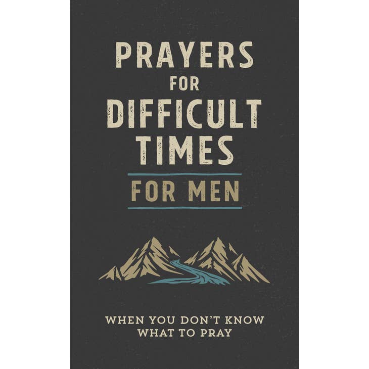 Prayers for Difficult Times for Men