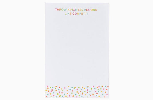 Throw Kindness Around Like Confetti Notepad