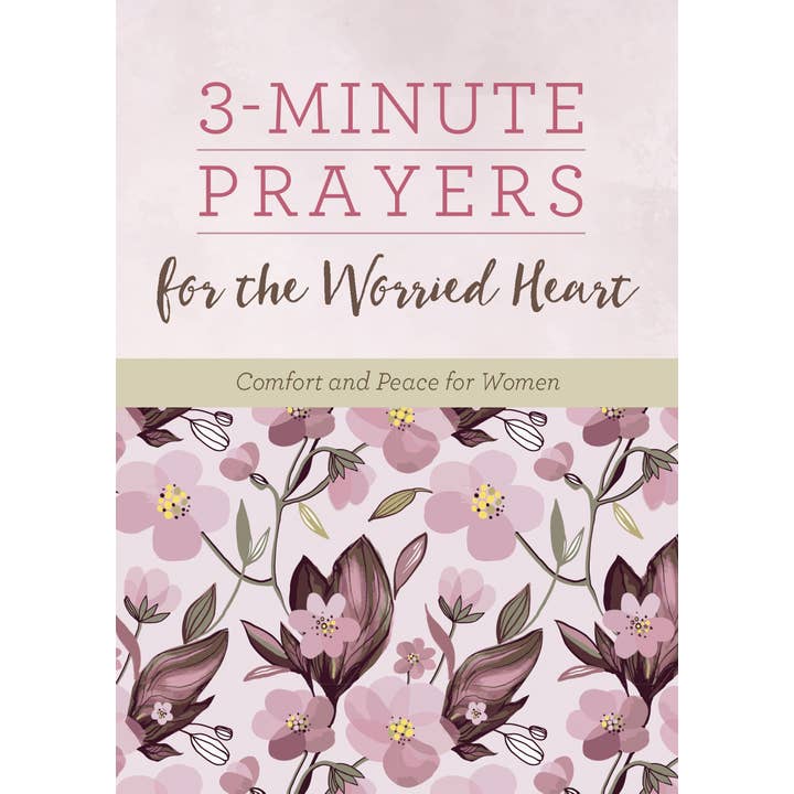 3-Minute Prayers For The Worried Heart