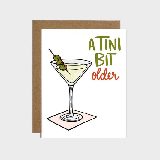 Birthday Card | A Tini Bit Older Martini