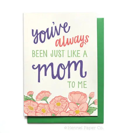 Mother's Day Card | You've Always Been Just Like A Mom To Me