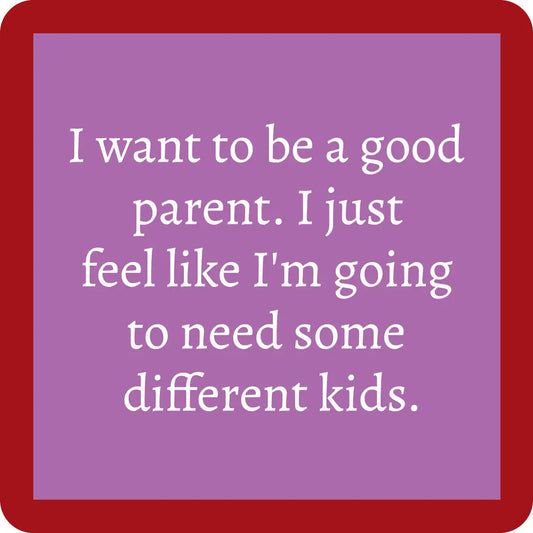 Coaster | Good Parent