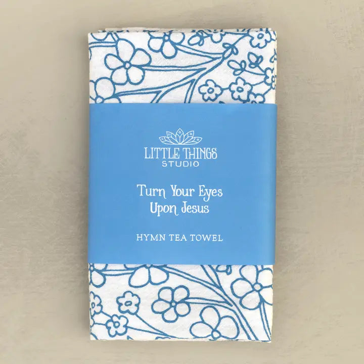 Tea Towel |Turn Your Eyes Upon Jesus Hymn