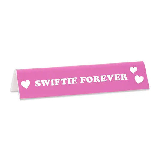 Desk Sign | Swiftie Forever