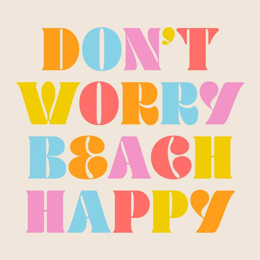 Cocktail Napkins | Don't Worry Beach Happy