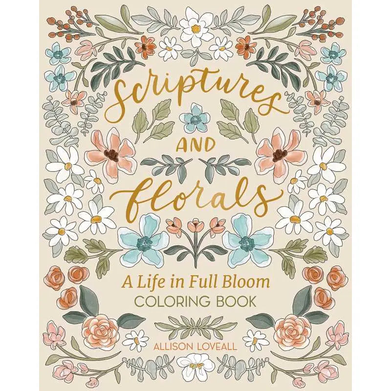Scriptures and Florals: Life in Full Bloom