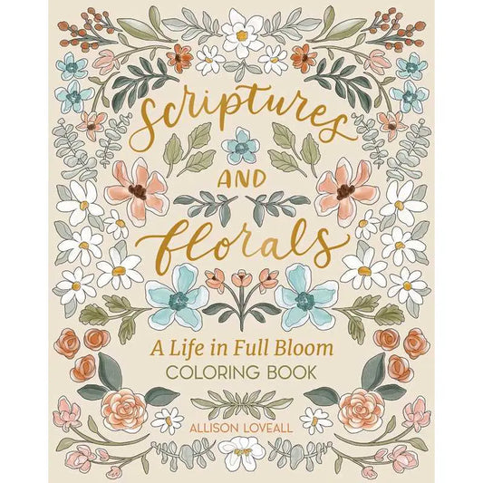 Scriptures and Florals: Life in Full Bloom
