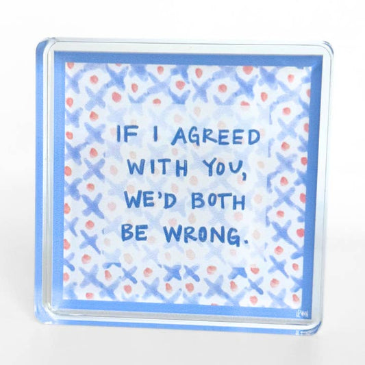 Acrylic Block | I Will Be Late