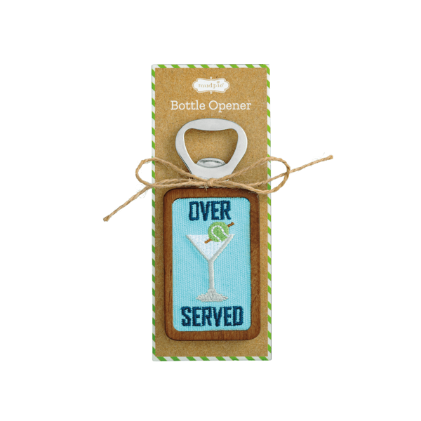 Over Served Bottle Opener