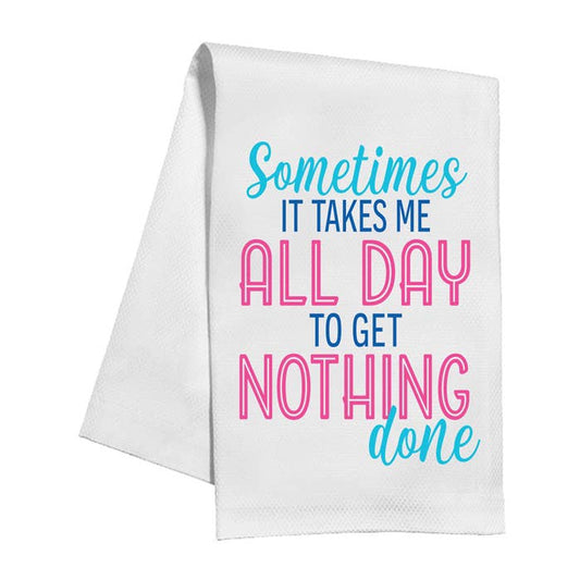 Kitchen Towel | Takes Me All Day