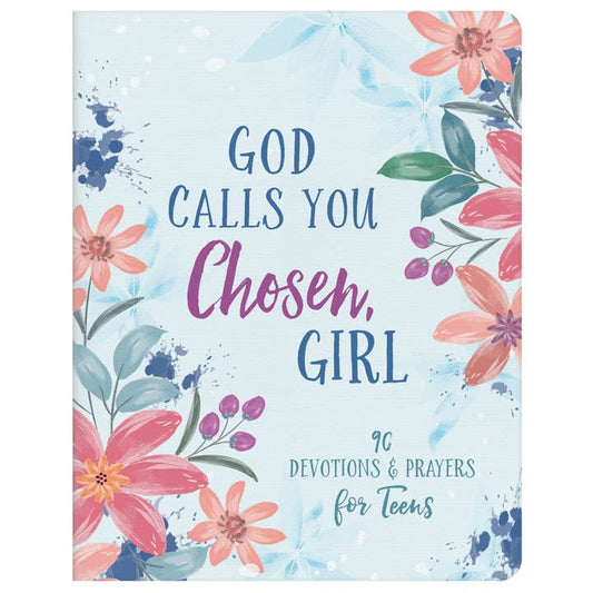 God Calls You Chosen, Girl: 180 Devotions and Prayers - Teens