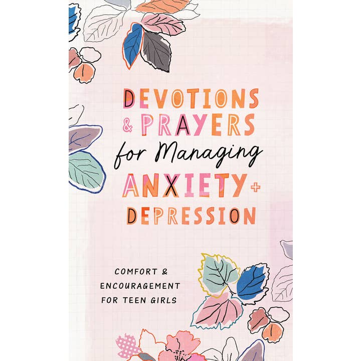 Devotions & Prayers Managing Anxiety & Depression - Teen Girls