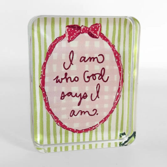 Acrylic Block | I Am Who God Says I Am