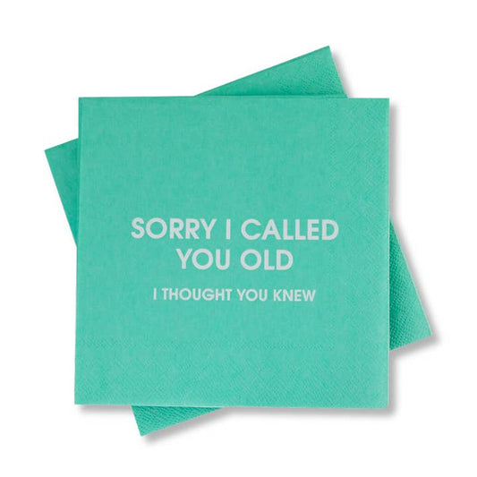 Cocktail Napkins | Sorry I Called You Old