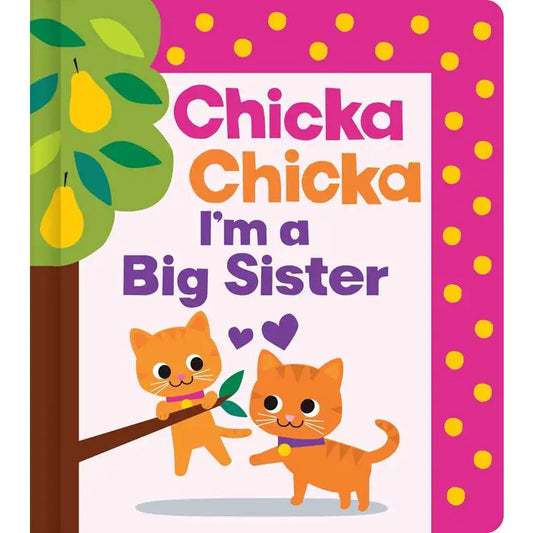 Chicka Chicka I'm A Big Sister