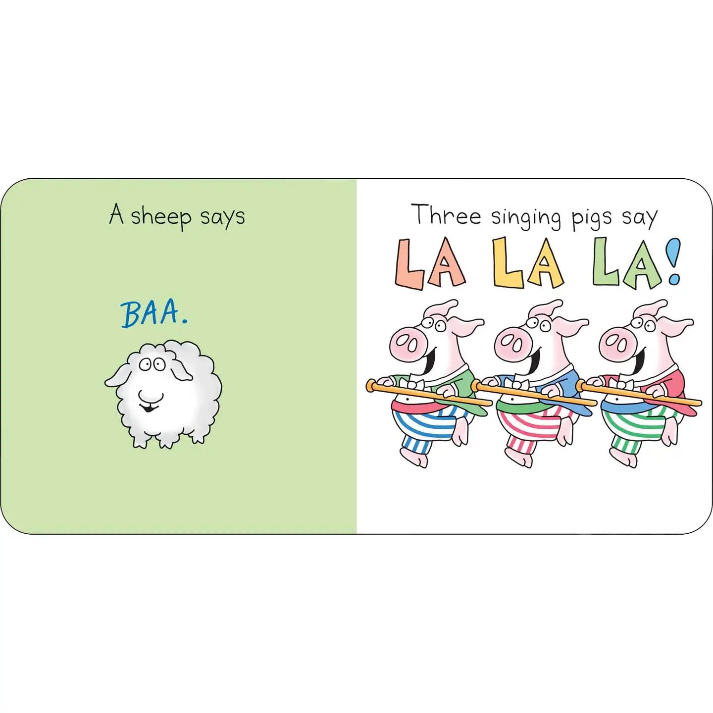 Moo, Baa, La La La!