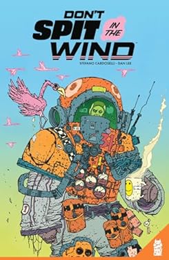 Don't Spit in the Wind