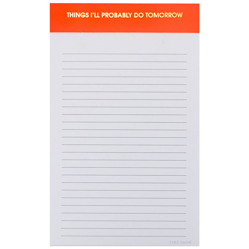 Notepad - Things I'll Probably Do Tomorrow