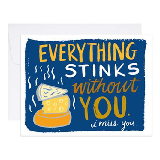 Everything Stinks without You