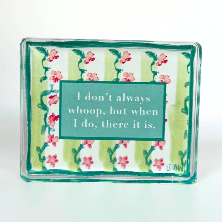 Acrylic Block | Whoop, There It Is