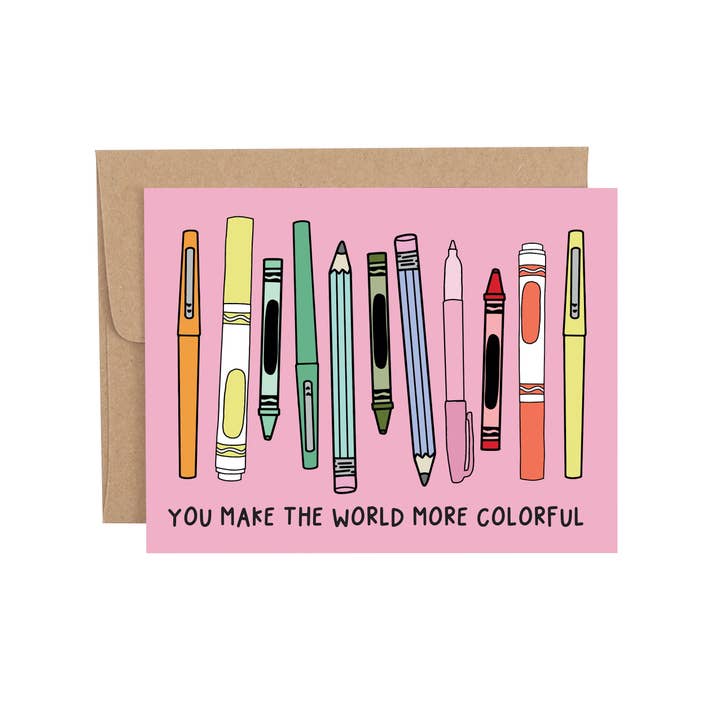 Greeting Card | You Make the World More Colorful