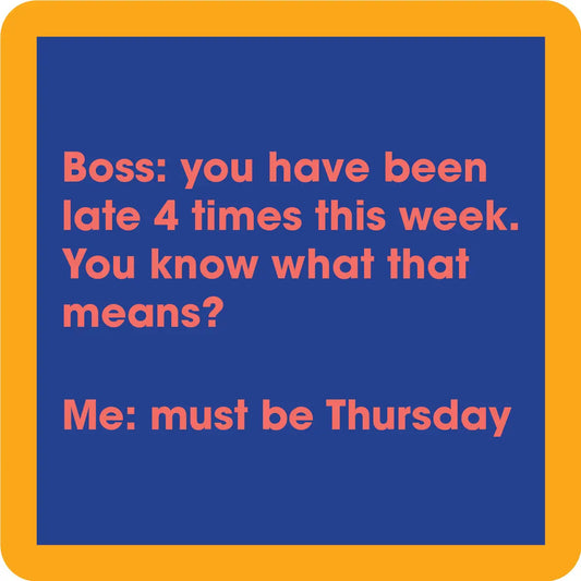 Coaster | Late 4 Times