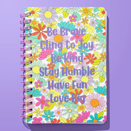 Spiral Notebook | Be Brave Love Big