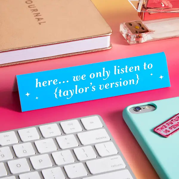Desk Sign | Taylor's Version