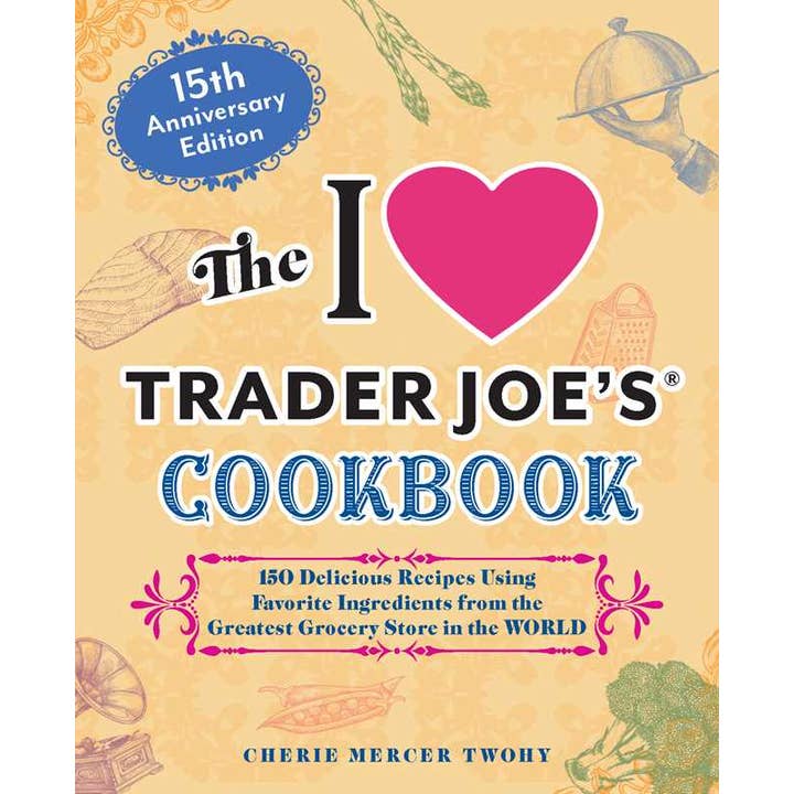 Book | I Love Trader Joe's | 15th Anniversary Cookbook