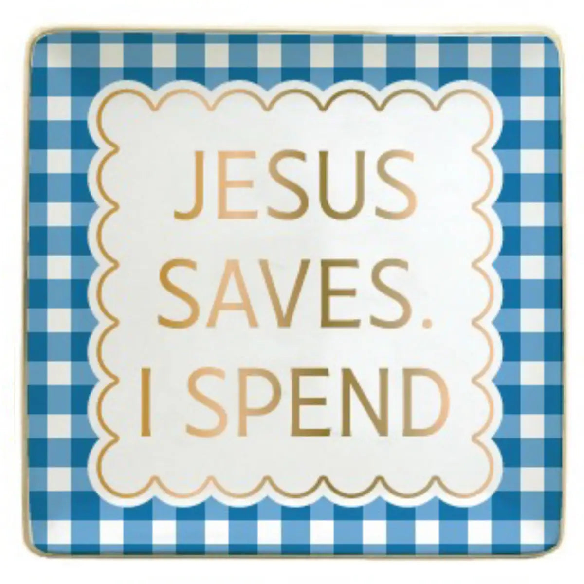 Ceramic Trinket Dish | Jesus Saves I Spend