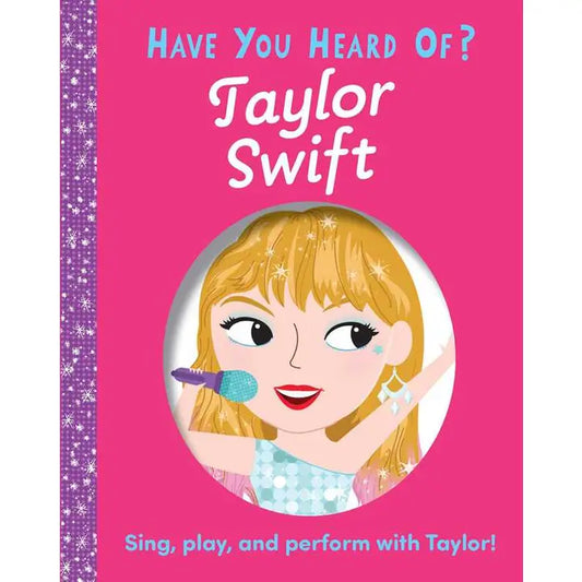 Board Book | Have You Heard of Taylor Swift?
