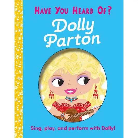 Board Book | Have You Heard of Dolly Parton?