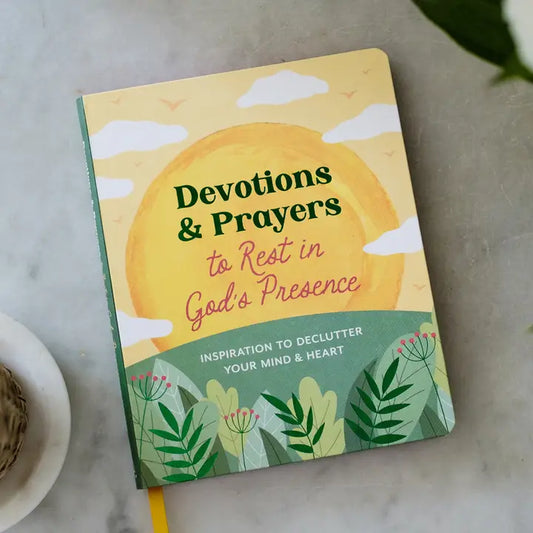 Devotions and Prayers To Rest in God's Presence