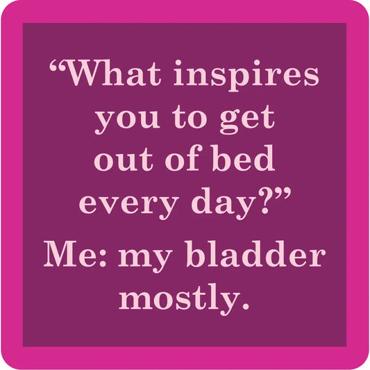 Coaster | My Bladder
