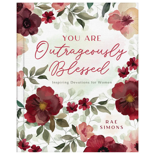 You Are Outrageously Blessed