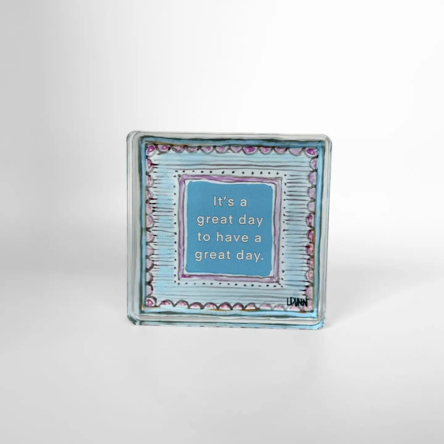 Acrylic Block | It's A Great Day