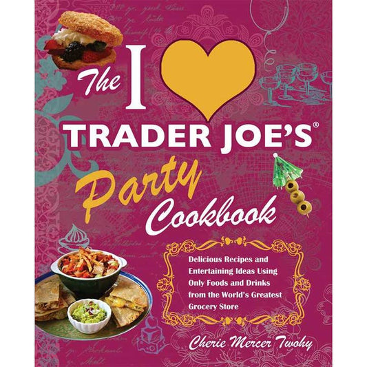 Book | I Love Trader Joe's | Party Cookbook