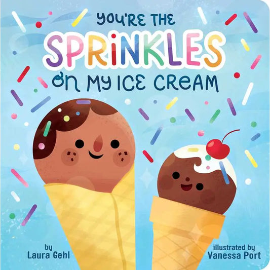 Board Book |You're the Sprinkles on My Ice Cream
